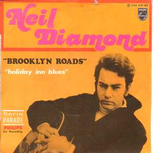Brooklyn Roads / Holiday Inn Blues by Neil Diamond (Single, Brill  Building): Reviews, Ratings, Credits, Song list - Rate Your Music