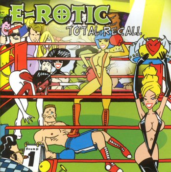 Total Recall by E-Rotic (Album, Eurodance): Reviews, Ratings, Credits