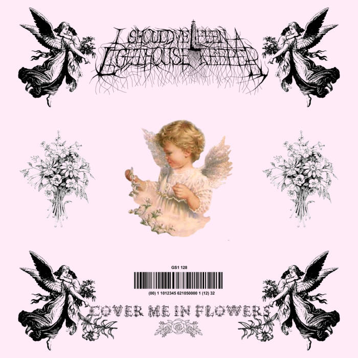Cover Me in Flowers by I Should've Been a Lighthouse Keeper (Album ...