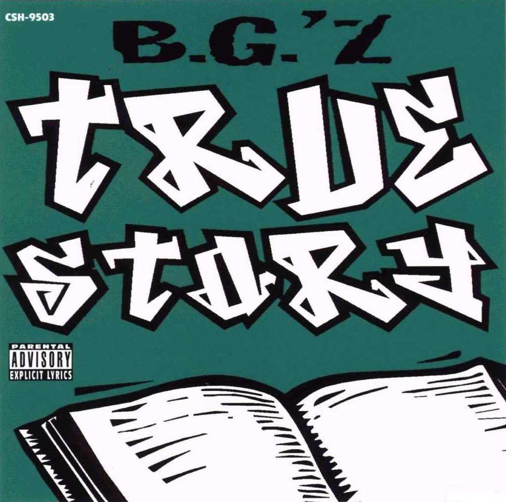 True Story by B.G.'z (Album, Gangsta Rap): Reviews, Ratings