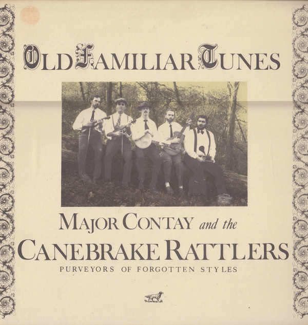 Old Familiar Tunes by Major Contay & The Canebrake Rattlers (Album ...