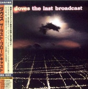 The Last Broadcast by Doves (Album; EMI; TOCP-65975): Reviews