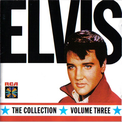 The Collection Volume Three by Elvis Presley (Compilation, Pop ...