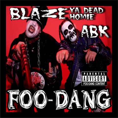 Foo-Dang by Blaze Ya Dead Homie & ABK (Single, Hardcore Hip
