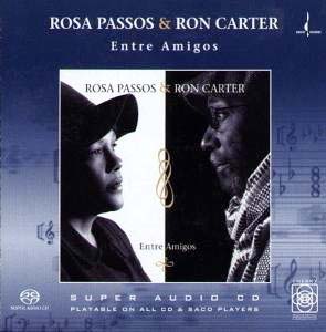 Entre Amigos by Rosa Passos & Ron Carter (Album, Bossa nova