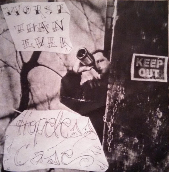 Hopeless Case by Worse Than Ever (EP): Reviews, Ratings, Credits, Song ...