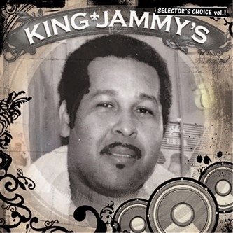 King Jammy's Selector's Choice Vol. 1 by King Jammy