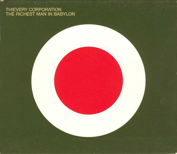The Richest Man in Babylon by Thievery Corporation (Album, Downtempo