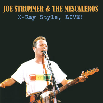洋楽 Joe Strummer mescalros XRayStyle CLASH Joe Strummer And The Mescaleros - Rock Art & The X-Ray Style