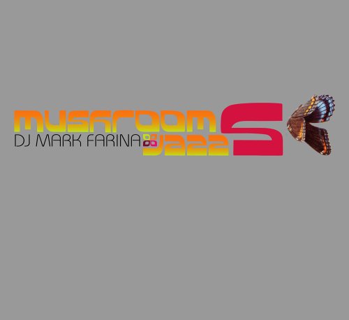 DJ Mark Farina – Mushroom Jazz Volume 5 FARINA,MARK - Mushroom Jazz Vol.5 - Amazon.com Music