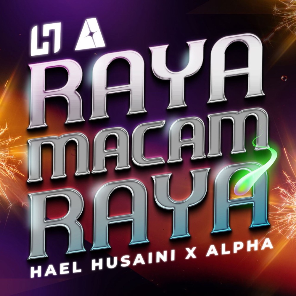 Raya Macam Raya by Hael Husaini x Alpha (Single): Reviews, Ratings ...
