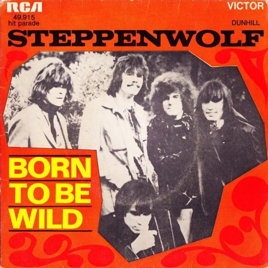 Born to Be Wild / Everybody's Next One by Steppenwolf