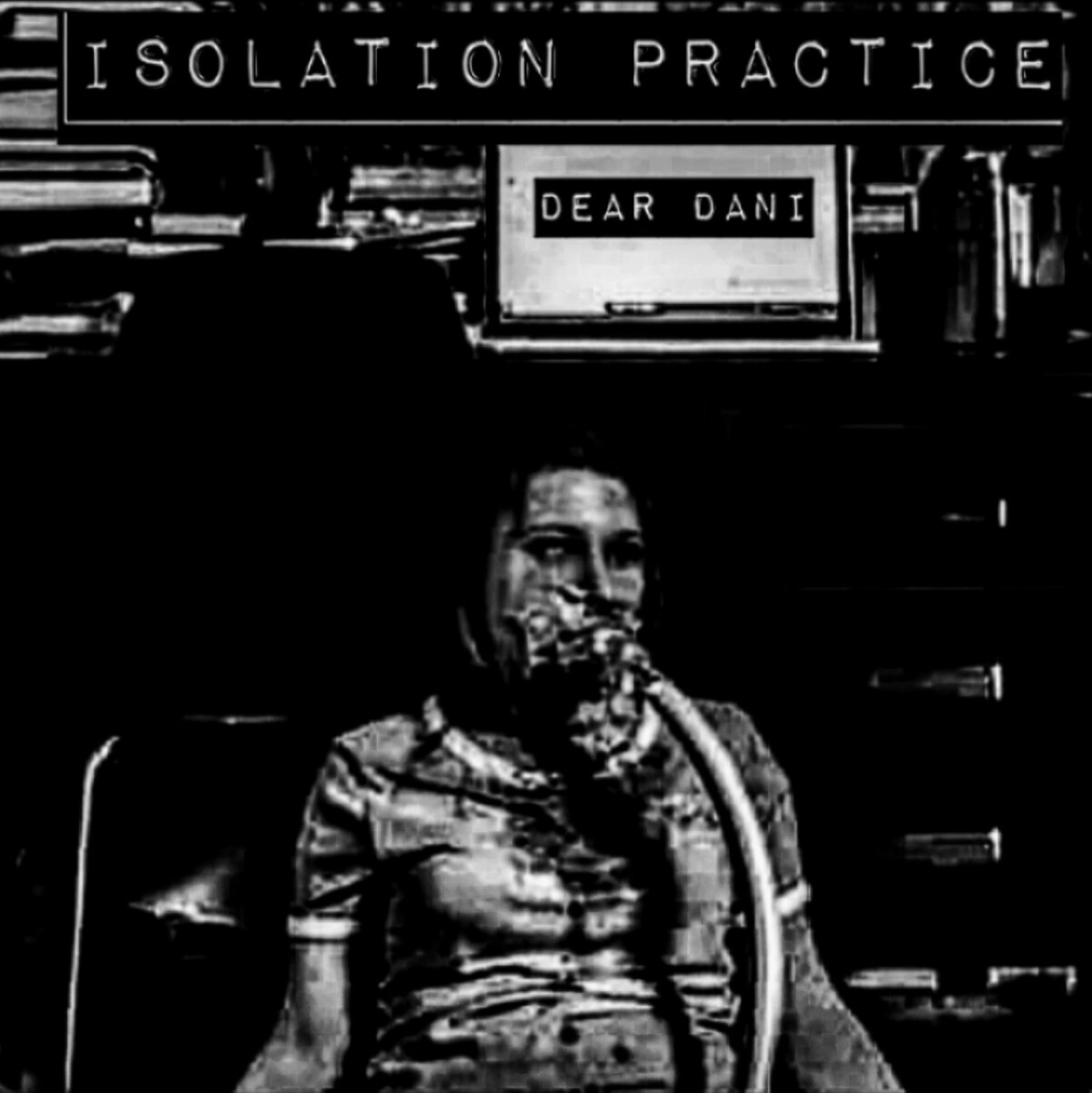 Dear Dani by Isolation Practice (Album): Reviews, Ratings, Credits ...