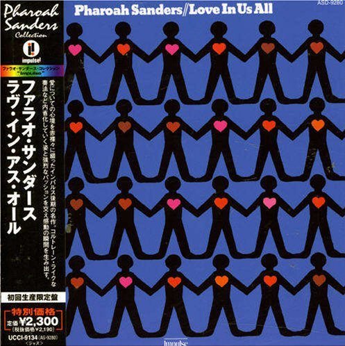 Love in Us All by Pharoah Sanders (Album; Impulse!; UCCI-9134 