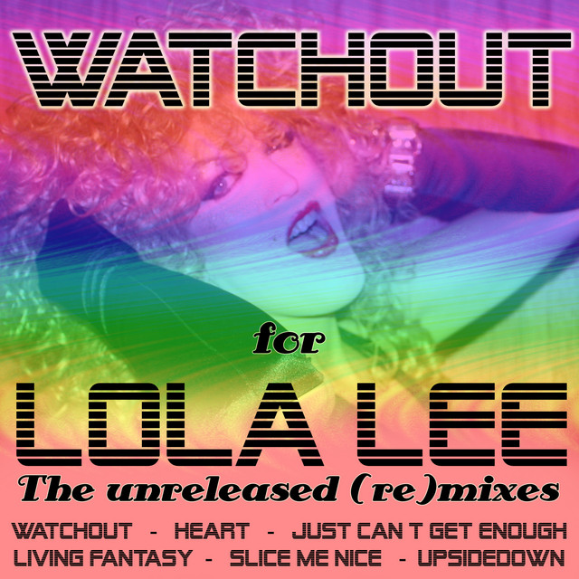 Watchout [The Unreleased (Re)Mixes] by Lola Lee (Album): Reviews
