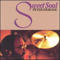 Sweet Soul by Peter Erskine (Album, Jazz): Reviews, Ratings, Credits ...