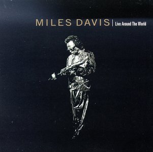 Live Around the World by Miles Davis (Album, Jazz Fusion): Reviews