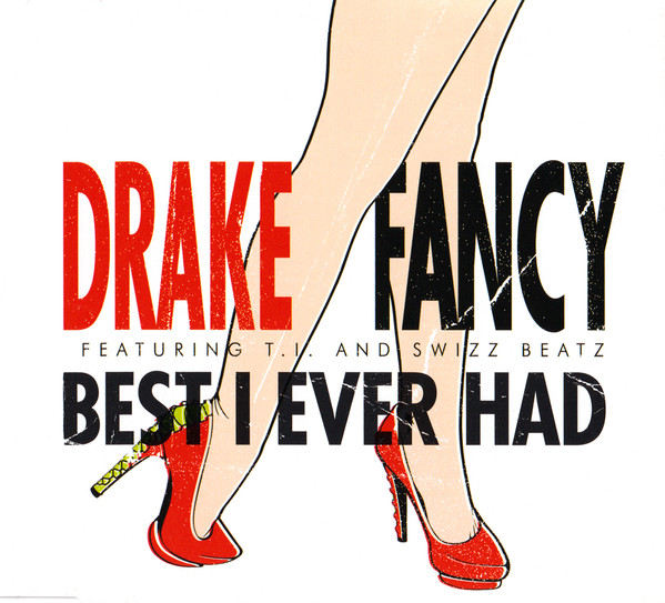 Fancy / Best I Ever Had by Drake (Single, Pop Rap): Reviews