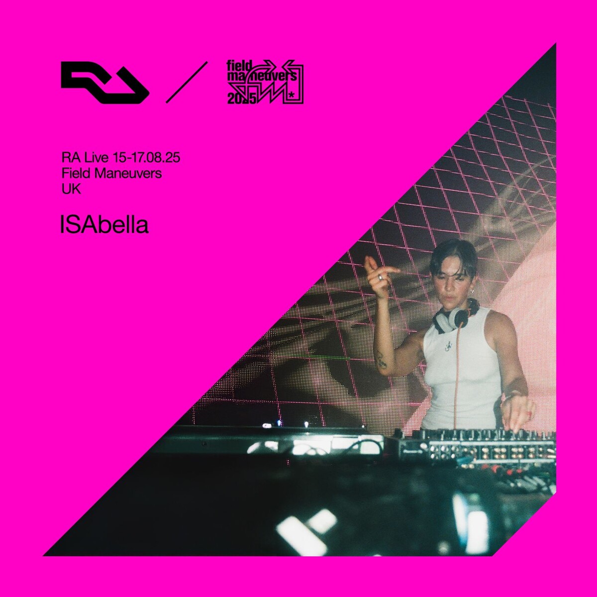 RA Live: Field Maneuvers 2025 by ISAbella (DJ Mix): Reviews, Ratings ...
