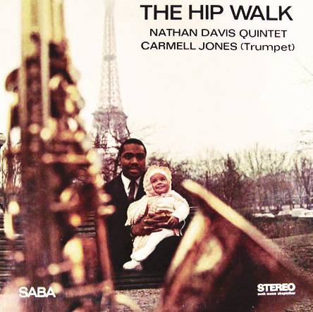 洋楽 THE HIP WALK NATHAN DAVIS QUINTET The Hip Walk by Nathan Davis Quintet (Album; SABA; SB 15063