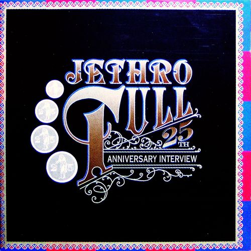 25th Anniversary Interview by Jethro Tull (Additional release