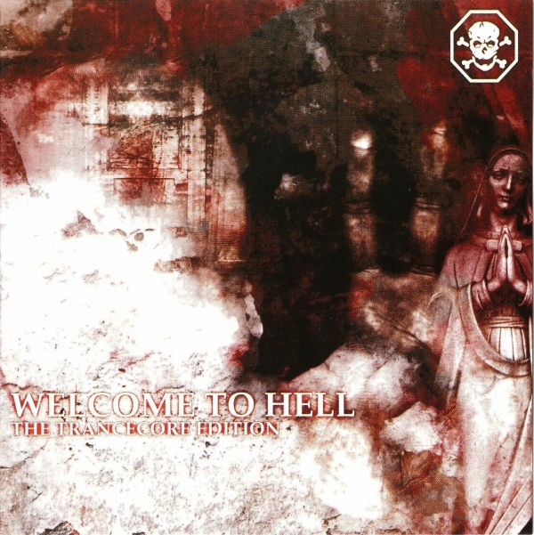 Welcome To Hell - The Trancecore Edition by Various Artists ...