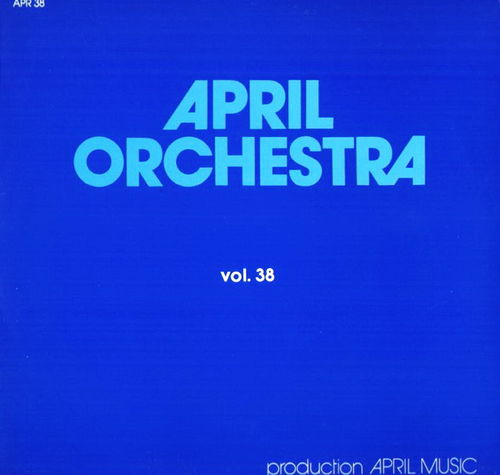April Orchestra: vol. 38 by Jannick Top / Roland Romanelli / Guy Bonnet /  Didier Thibault (Album, Library Music): Reviews, Ratings, Credits, Song  list - Rate Your Music