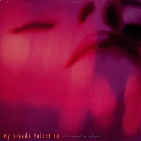 My Bloody Valentine Tremolo e.p. 12インチ Tremolo E.P. by My Bloody Valentine (EP; Shock; SHOCK4004T