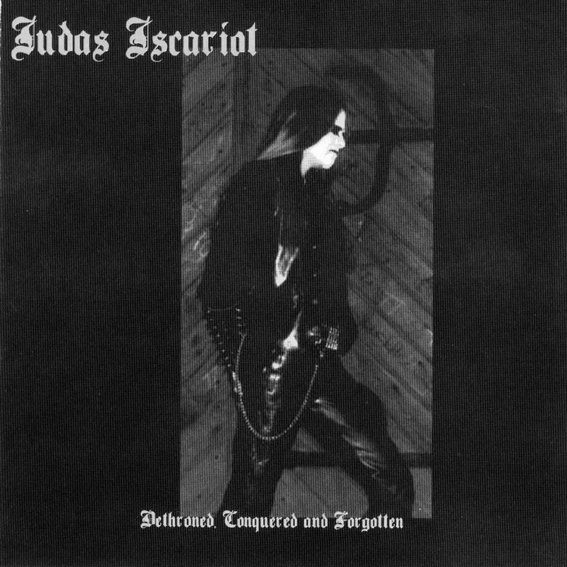 Dethroned, Conquered and Forgotten by Judas Iscariot (EP, Black 