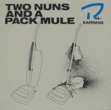Two Nuns and a Pack Mule by Rapeman (Album, Noise Rock