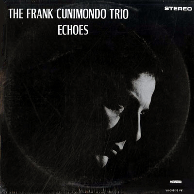 オリジ2万超‼️The Frank Cunimondo Trio Echoes Echoes by The Frank Cunimondo Trio (Album, Jazz Fusion