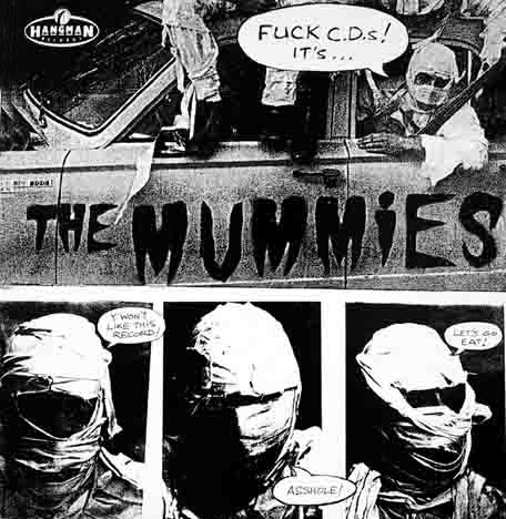 Fuck C.D.s! It's the Mummies by The Mummies (Album; Hangman