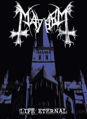 MAYHEM メイヘム/ LIFE ETERNAL Life Eternal by Mayhem (Additional release, Black Metal
