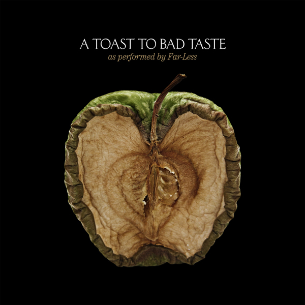 A Toast To Bad Taste by Far-Less (Album, Alternative Rock): Reviews ...