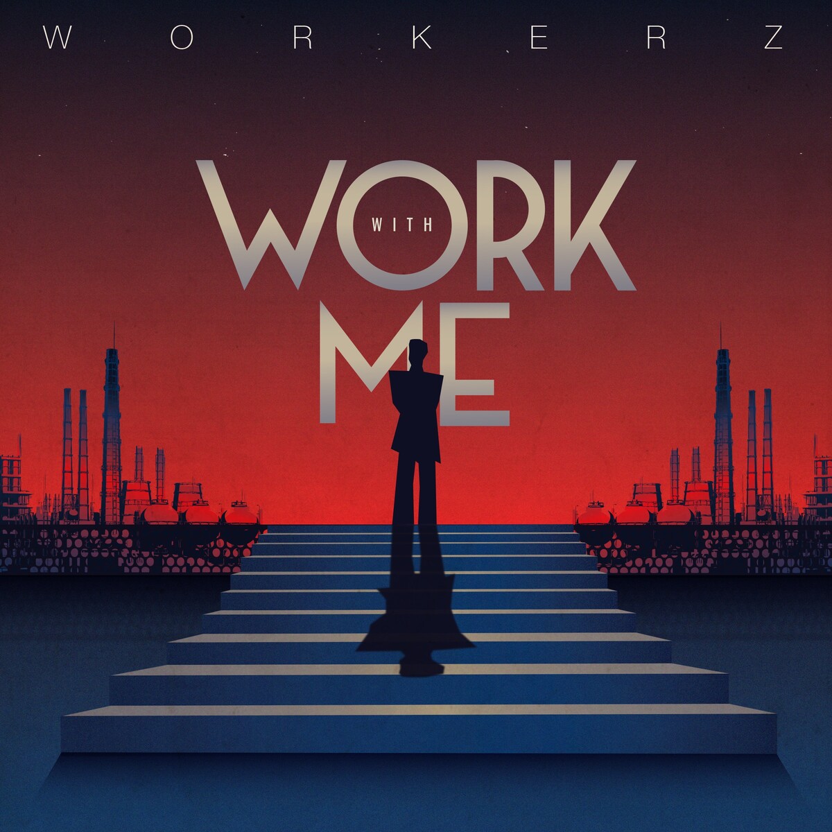 Work With Me by Workerz (EP): Reviews, Ratings, Credits, Song list ...