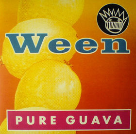 Pure Guava by Ween (Album; August; RUST 002 LP): Reviews, Ratings ...