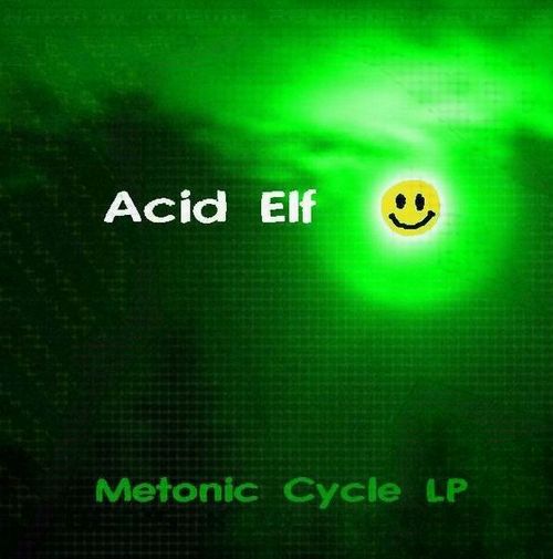 Metonic Cycle LP by Acid Elf (Album): Reviews, Ratings, Credits, Song ...