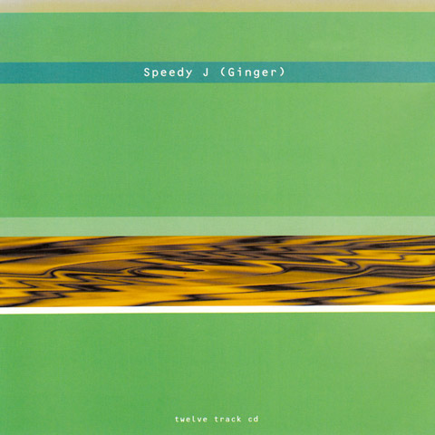 Ginger by Speedy J (Album, IDM): Reviews, Ratings, Credits, Song