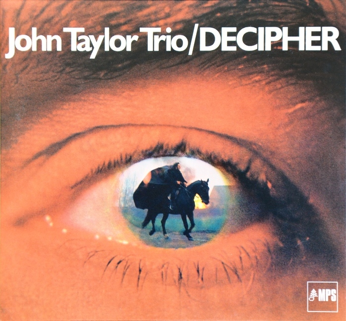 Decipher by John Taylor Trio (Album; MPS; 0212425MSW): Reviews, Ratings ...