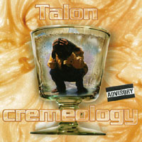 Cremeology by Talon (Album, West Coast Hip Hop): Reviews, Ratings 