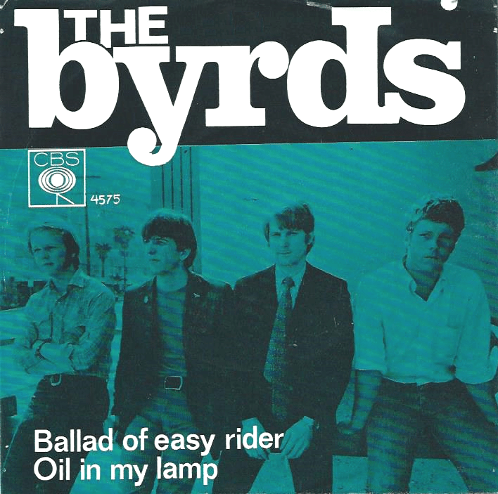 Ballad of Easy Rider / Oil in My Lamp by The Byrds (Single; CBS; 4575 ...