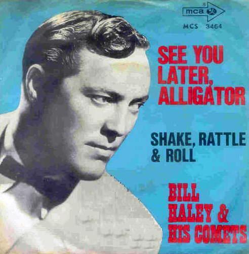 欧10” Bill Haley &amp;amp; His Comets See You Later, Alligator BAF11001 Bear Family Producti /00200 Bill Haley & His Comets - See You Later, Alligator