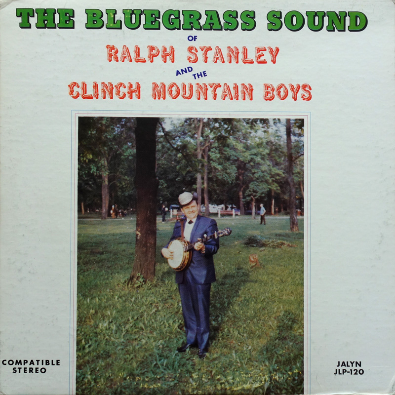 The Bluegrass Sound of by Ralph Stanley & The Clinch Mountain Boys ...