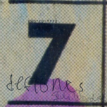 7 Words by Deftones (Single; Maverick; PRO-CD-7772): Reviews