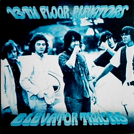 The 13th Floor Elevators Albums: songs, discography