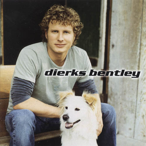 Best Dierks Bentley songs of all time Rate Your Music(02)