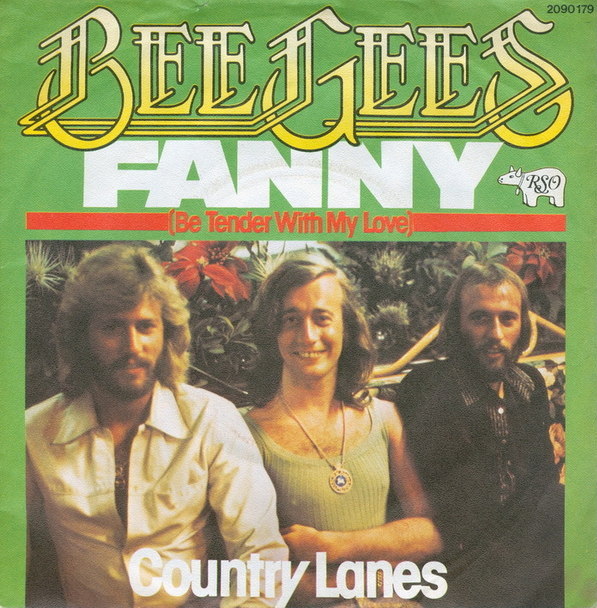 Fanny (Be Tender With My Love) / Country Lanes by Bee Gees (Single 
