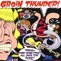 Groin Thunder! by Various Artists (Album, Garage Punk): Reviews ...