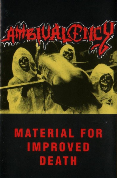 Material for Improved Death by Ambivalency (EP, Deathgrind): Reviews ...