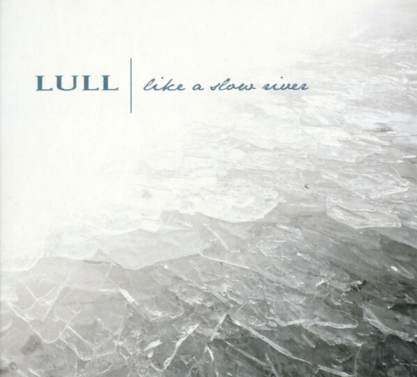 Like a Slow River by Lull (Album, Drone): Reviews, Ratings, Credits ...